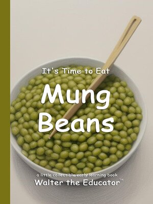 cover image of It's Time to Eat Mung Beans